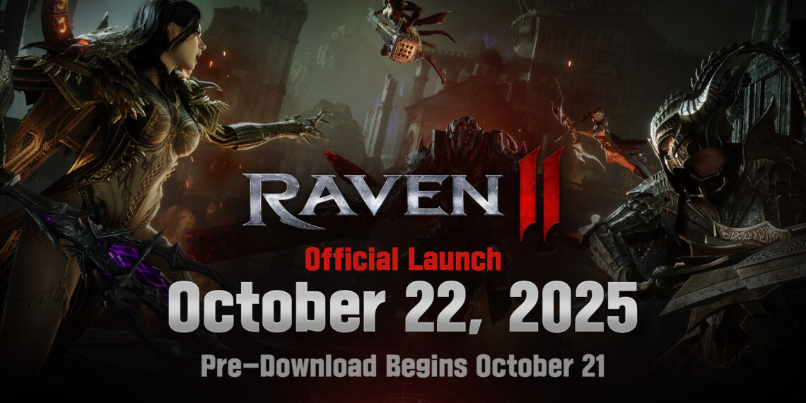 NETMARBLE’S ULTIMATE DARK FANTASY MMORPG RAVEN2 SET FOR GLOBAL LAUNCH ON OCTOBER 22
