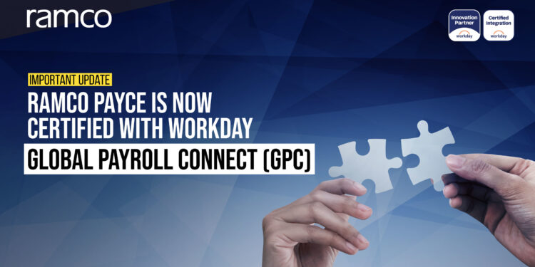 Ramco Payce Now Certified with Workday Global Payroll Connect