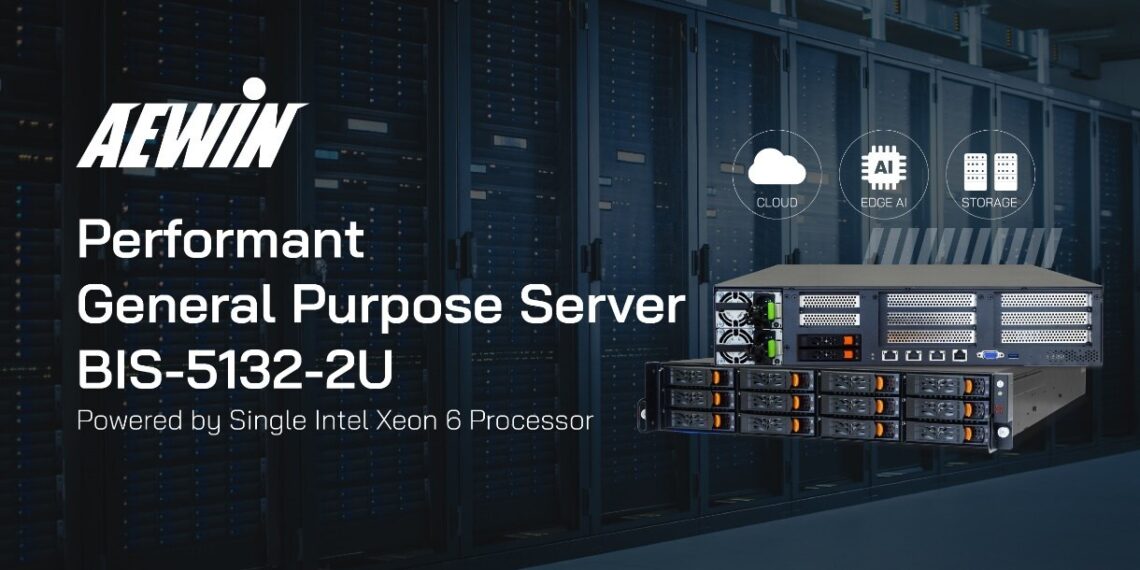 AEWIN Introduces BIS-5132 Series — 2U High-Performance General-Purpose Servers Powered by Intel Xeon 6 Processors