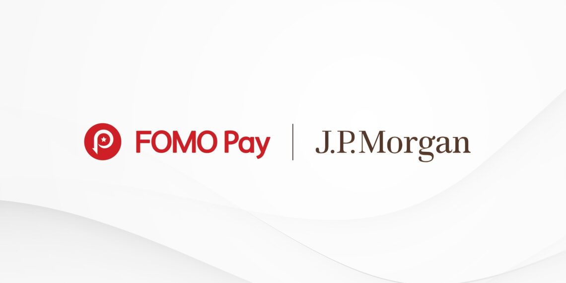 FOMO Pay Supercharges Global Payments with J.P. Morgan Payments
