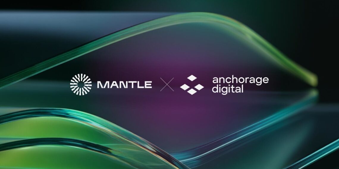 Mantle Partners with Anchorage Digital to Deliver Secure Institutional Custody for $MNT on Ethereum