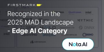 Nota AI Recognized in the 2025 MAD Landscape Edge AI Category
