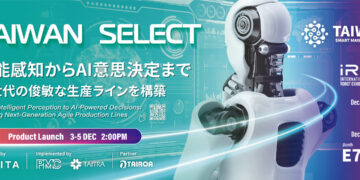 Taiwan to Showcase “From Intelligent Perception to AI-Powered Decisions: Building Next-Generation Agile Production Lines” at iREX 2025