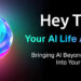 Tuya Smart Launches “Hey Tuya:” A Super AI Life Assistant Bringing Physical AI to Everyday Life