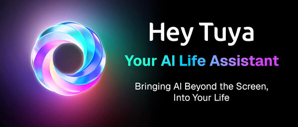 Tuya Smart Launches “Hey Tuya:” A Super AI Life Assistant Bringing Physical AI to Everyday Life