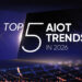 Hikvision forecasts top 5 AIoT trends in 2026