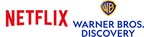 Netflix and Warner Bros. Discovery Amend Agreement to All-Cash Transaction