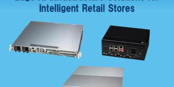 Supermicro Announces Intelligent In-Store Retail Solutions in Collaboration with a Broad Range of Industry Partners