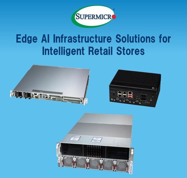 Supermicro Announces Intelligent In-Store Retail Solutions in Collaboration with a Broad Range of Industry Partners
