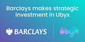 Barclays Invests in Ubyx to Advance Digital Money Connectivity