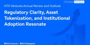 HTX Ventures Annual Review and Outlook: Regulatory Clarity, Asset Tokenization, and Institutional Adoption Resonate