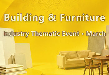 Canton Fair’s March Industry Thematic Event Puts Spotlight on Evolving Building and Furniture Solutions