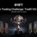 TradFi vs. Crypto: Bybit Launches 300,000 USDT Trading Challenge as Copy Trading Gains Momentum in Volatility