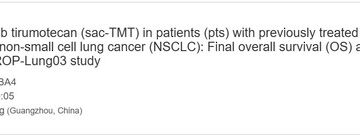 Kelun-Biotech to Present the Final OS Analysis of Sacituzumab Tirumotecan (Sac-TMT) from the OptiTROP-Lung03 Study