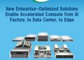 Supermicro Advances Enterprises’ Adoption of Accelerated Computing Across AI Factory, Data Center, and Edge with Expanded Portfolio Featuring NVIDIA RTX PRO Blackwell Server Edition GPUs