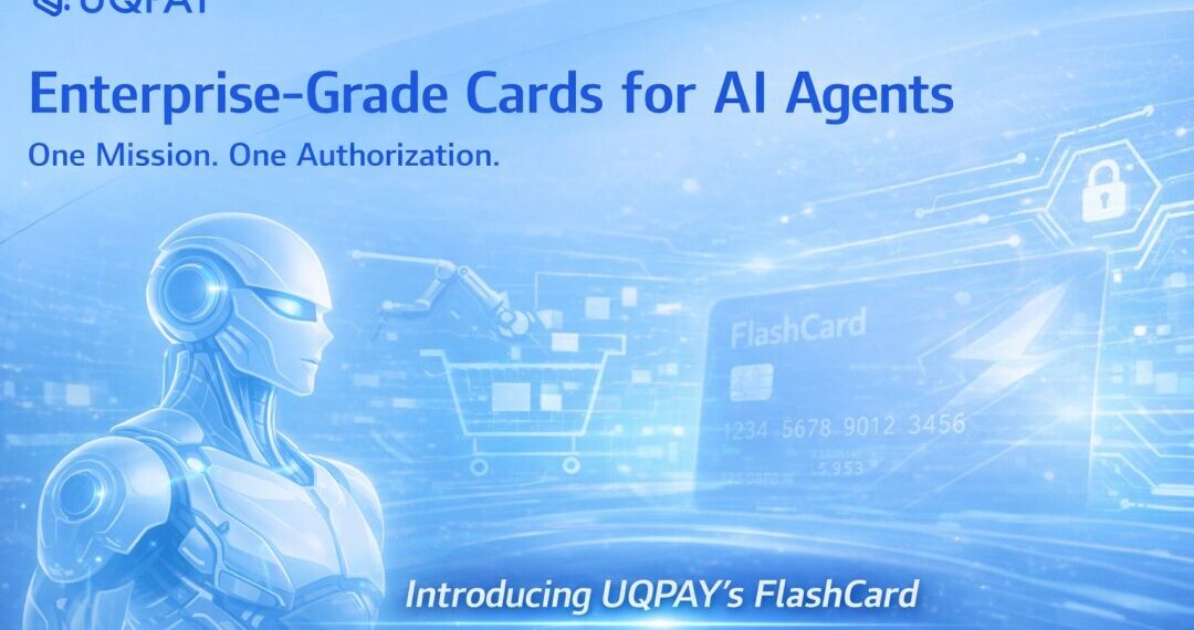 UQPAY Launches Enterprise-Grade Card Issuing Capabilities for AI Agents