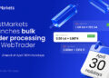 JUSTMARKETS LAUNCHES BULK ORDER PROCESSING ON WEBTRADER AHEAD OF APRIL 30TH HOLIDAYS