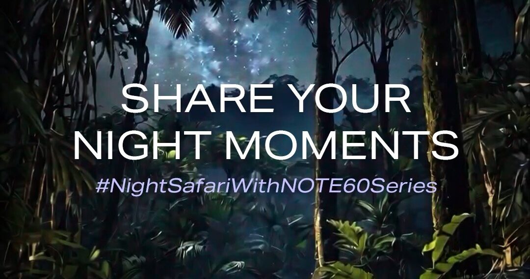 Infinix Launches Global “Night Safari” Contest Showcasing NOTE 60 SERIES’ Authentic Night Photography