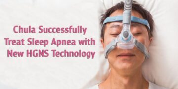 Chulalongkorn University doctors successfully performed surgery for obstructive sleep apnea using the new HGNS technique the fourth successful surgery of this kind in Asia