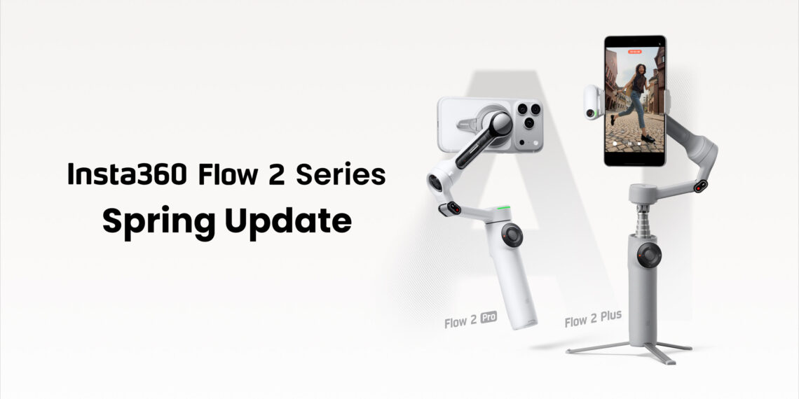 Insta360 Releases Spring Update with Improved Android and iOS Support for Insta360 Flow 2 Series Handheld Gimbals