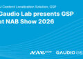 Gaudio Lab Makes NAB Show Debut, Unveiling AI-Powered Content Localization Platform “Gaudio Studio Pro”