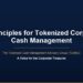 Tokenized Cash Management Advisory Group Publishes Core Principles for Digital Money