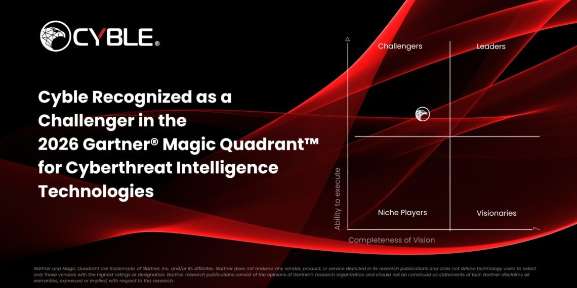 Cyble Recognized as a Challenger in the 2026 Gartner® Magic Quadrant™ for Cyberthreat Intelligence Technologies