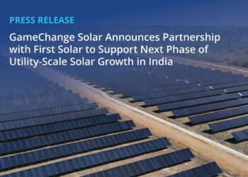 GameChange Solar Announces Partnership with First Solar to Support Next Phase of Utility-Scale Solar Growth in India