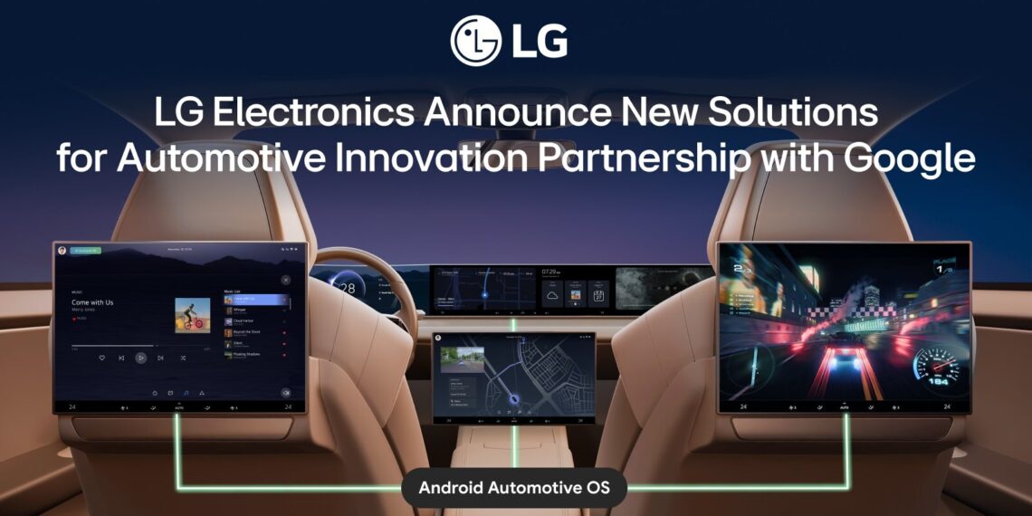 LG ELECTRONICS ANNOUNCES NEW SOLUTIONS FOR AUTOMOTIVE INNOVATION PARTNERSHIP WITH GOOGLE