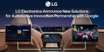 LG ELECTRONICS ANNOUNCES NEW SOLUTIONS FOR AUTOMOTIVE INNOVATION PARTNERSHIP WITH GOOGLE