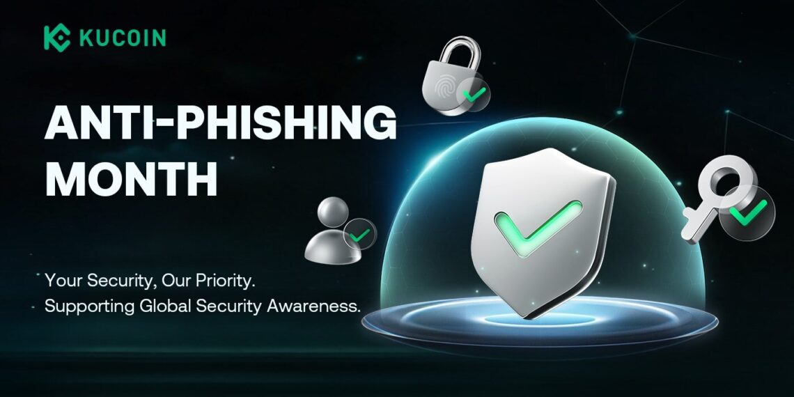 KuCoin Launches Anti-Phishing Month to Strengthen User Protection Amid Global Security Awareness Observances