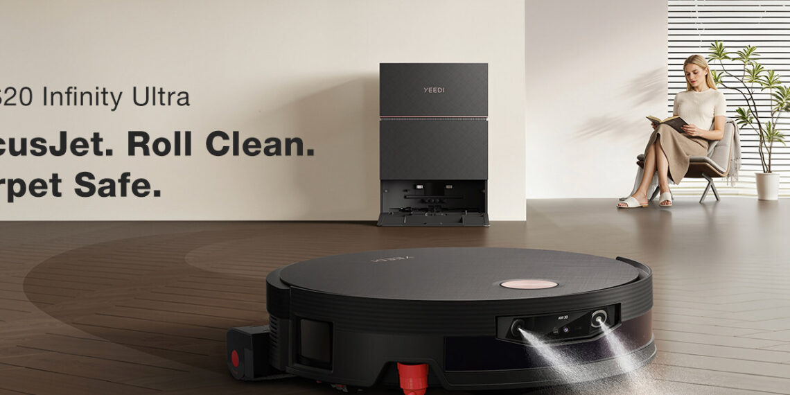 YEEDI Launches S20 Infinity Ultra with New FocusJet Technology Designed to Tackle Stubborn Dried-On Stains