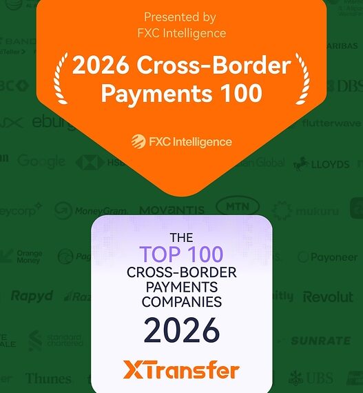 XTransfer named to FXC Intelligence’s 2026 Cross-Border Payments 100 for the Second Consecutive Year
