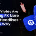 Bond Yields Are Moving FX More Than Headlines – Here’s Why