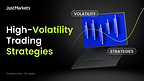 Navigating High Market Volatility: Insights from JustMarkets