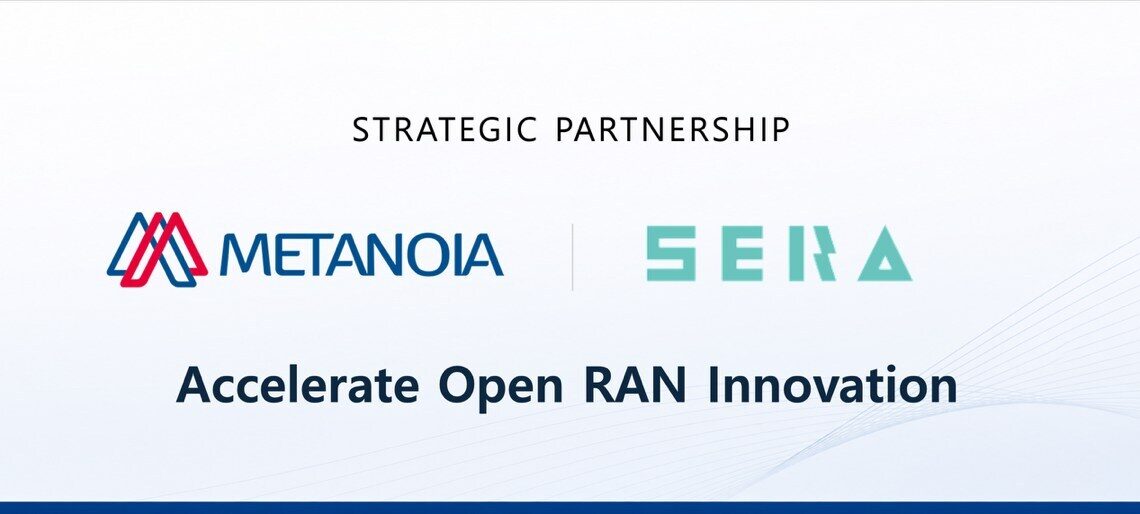 Metanoia and SERA Accelerate Open RAN Innovation with Mass-Production Silicon and Open Platform Ecosystem