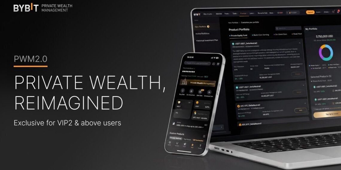 Bybit Introduces PWM 2.0, Redefining Private Wealth Management and Expands Access for Eligible VIP Clients