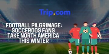 Chasing Football Summer: Trip.com Data Reveals Socceroos Fans Sparking Massive North American Travel Surge
