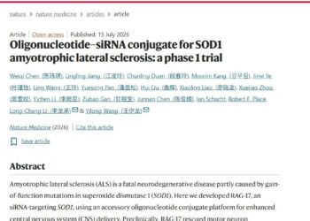 Ractigen Therapeutics Announces Landmark Publication in Nature Medicine Highlighting Unprecedented Preclinical Efficacy and Positive First-in-Human Clinical Data for RAG-17 in SOD1-ALS