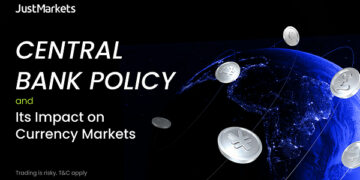 JustMarkets Analyzes How Central Bank Policy Influences the Currency Market