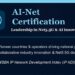 Leading the Network 2030: WBBA Officially Launches AI-Net, a Globally Authoritative Data Communications Certification