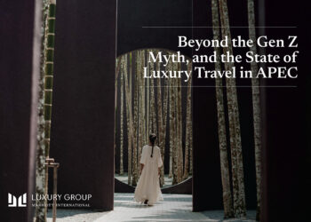 BEYOND THE GEN Z MYTH: FOUR DISTINCT LUXURY MINDSETS RESHAPING TRAVEL IN ASIA PACIFIC