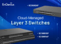 EnGenius Strengthens Cloud-Managed Layer 3 Switching Portfolio with New Core and Aggregation Switches