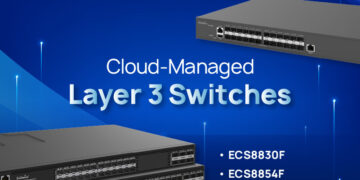 EnGenius Strengthens Cloud-Managed Layer 3 Switching Portfolio with New Core and Aggregation Switches
