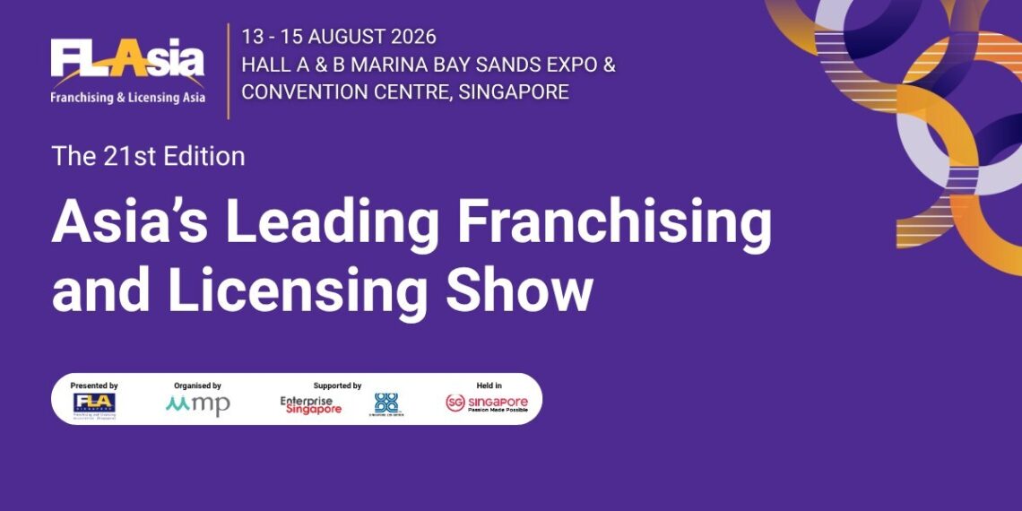 Franchising & Licensing Asia 2026 Opens New Chapter Under MP, Strengthening Singapore’s Position as Asia’s Franchise and Licensing Hub