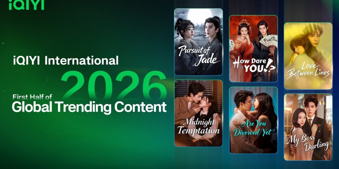 iQIYI International Releases First Half of 2026 Global Trending Content: Chinese Dramas and Micro Dramas Power Dual-Engine Global Growth