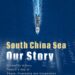 Short Documentary “South China Sea: Our Story” Highlights Regional Peace and Cooperation