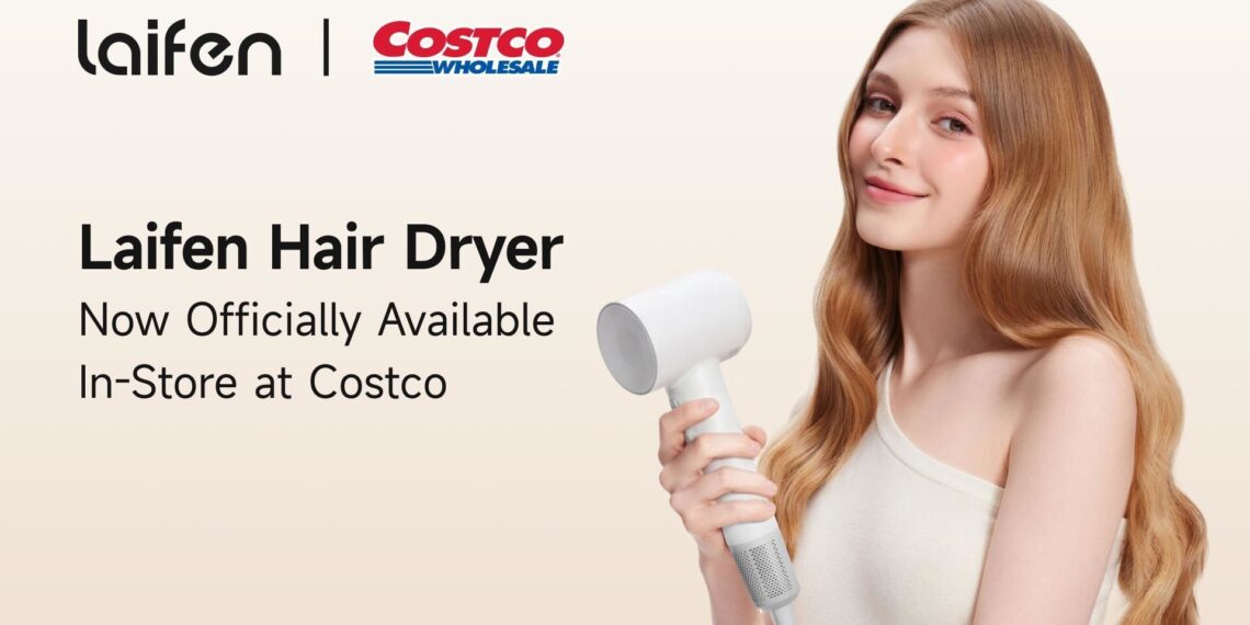 Laifen Expands U.S. Retail Footprint with Costco Launch of Best-Selling SE Hair Dryer