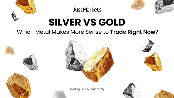 JustMarkets’ Thought: Which Metal Makes More Sense to Trade Right Now? Silver or Gold?