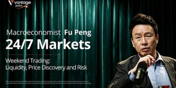 24/7 Trading Is Becoming Market Infrastructure — Vantage and Macroeconomist Fu Peng Examine the Liquidity Limits